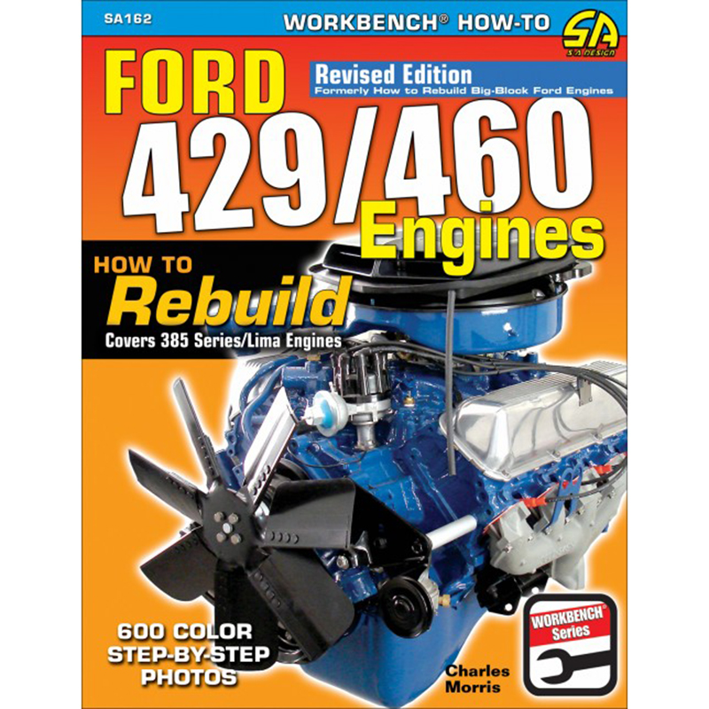 SA Design, Ford 429/460 Engines: How to Rebuild