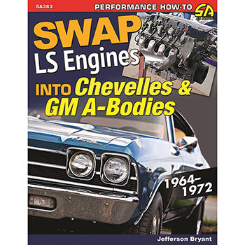 SA Design, Swap LS-Engines Into Chevelles & GM A-Bodies