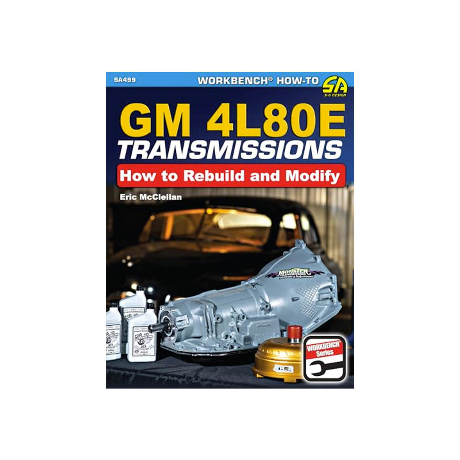 SA Design, GM 4L80E Transmissions: How to Rebuild & Modify