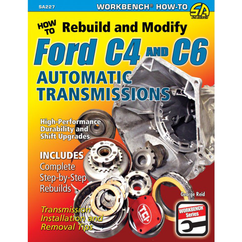 SA Design, How To Rebuild & Modify Ford C4/C6 Transmissions
