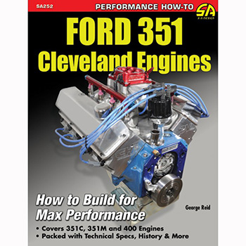 SA Design, Ford 351 Cleveland Engines - How to Build for Max Performance