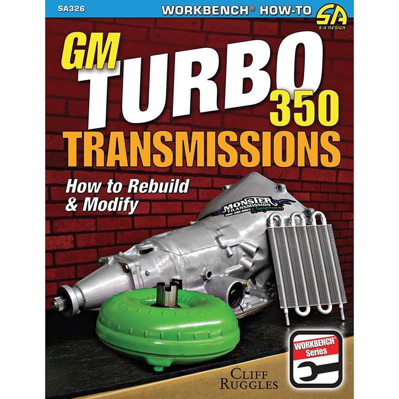 SA Design, GM Turbo 350 Transmissions: How To Rebuild & Modify