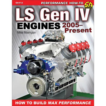 SA Design, LS Gen IV Engines 2005-Present: How to Build Max Performance